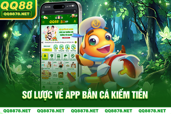 Sơ lược về app bắn cá kiếm tiền